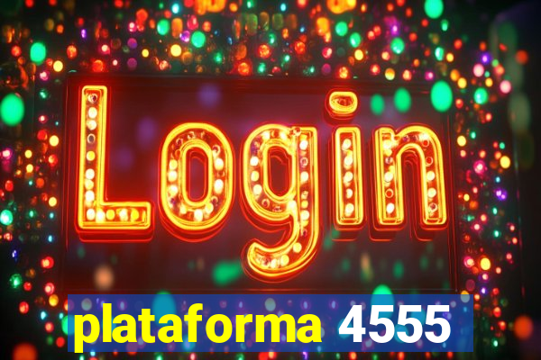 plataforma 4555